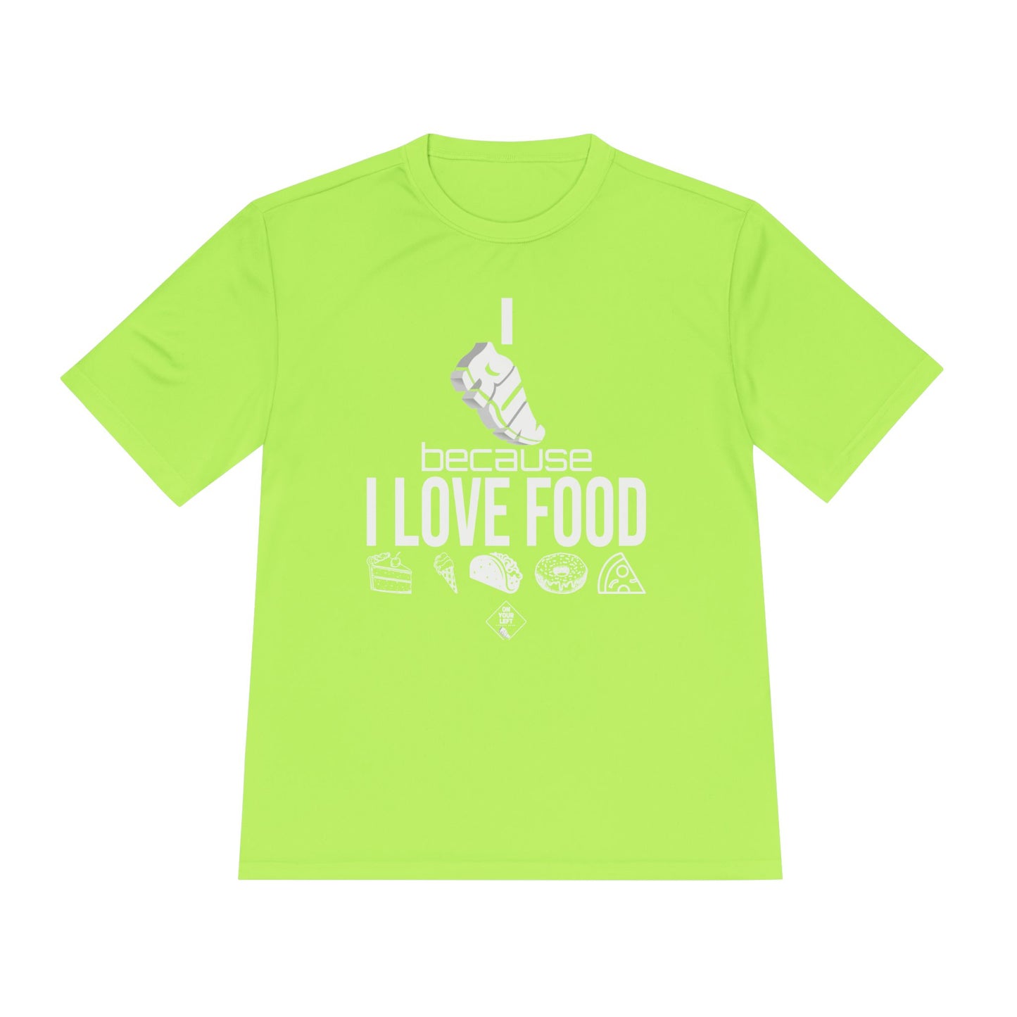Unisex Jersey Short Sleeve Tee: I RUN because I LOVE FOOD