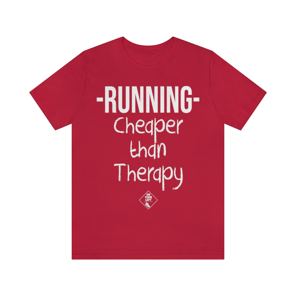 Unisex Jersey Short Sleeve Tee: RUNNING - Cheaper Than Therapy