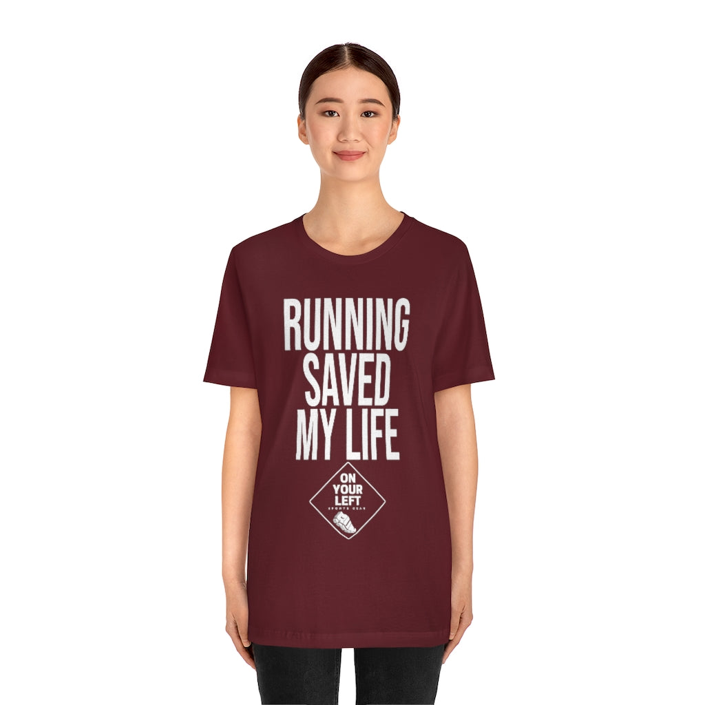 Unisex Jersey Short Sleeve Tee: RUNNING SAVED MY LIFE