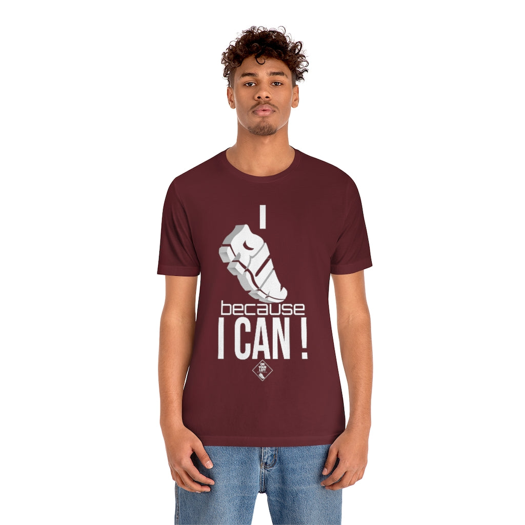 Unisex Jersey Short Sleeve Tee: I RUN because I CAN !