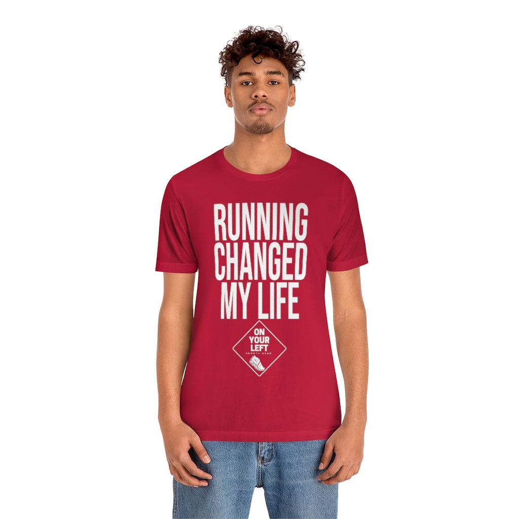 Unisex Jersey Short Sleeve Tee: RUNNING CHANGED MY LIFE