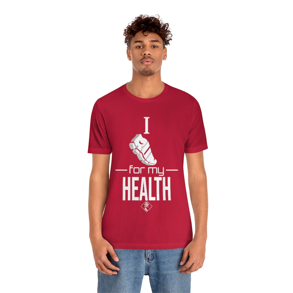 Unisex Jersey Short Sleeve Tee: I RUN for my Health
