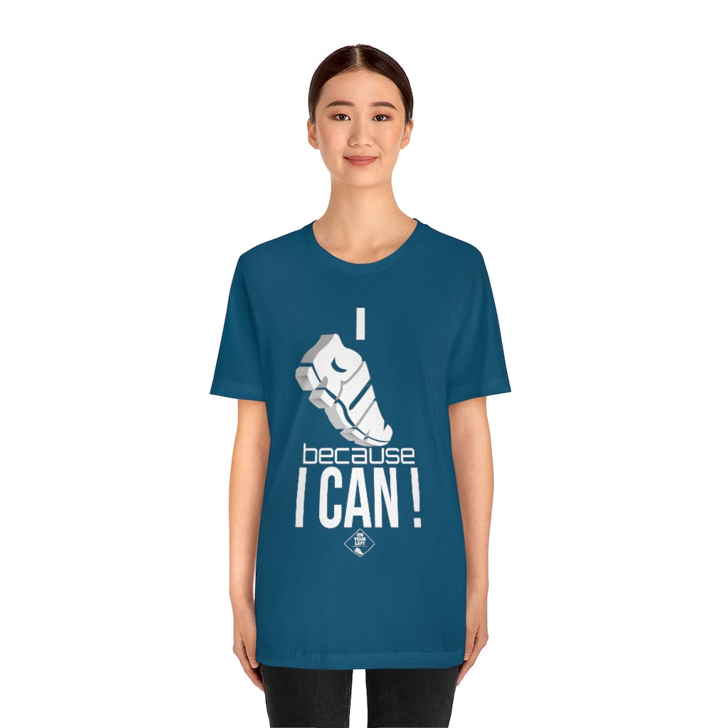 Unisex Jersey Short Sleeve Tee: I RUN because I CAN !
