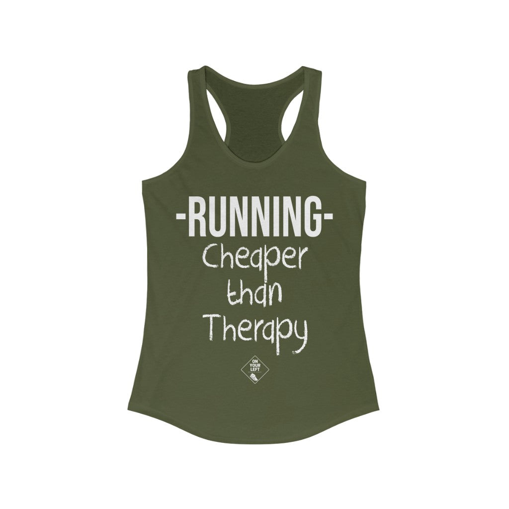Women's Ideal Racerback Tank: RUNNING - Cheaper Than Therapy