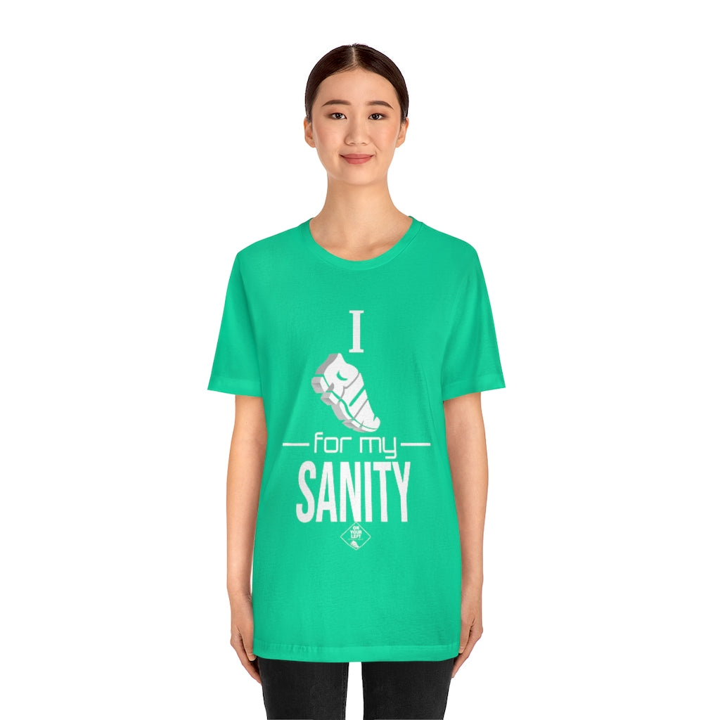 Unisex Jersey Short Sleeve Tee: I Run for my Sanity