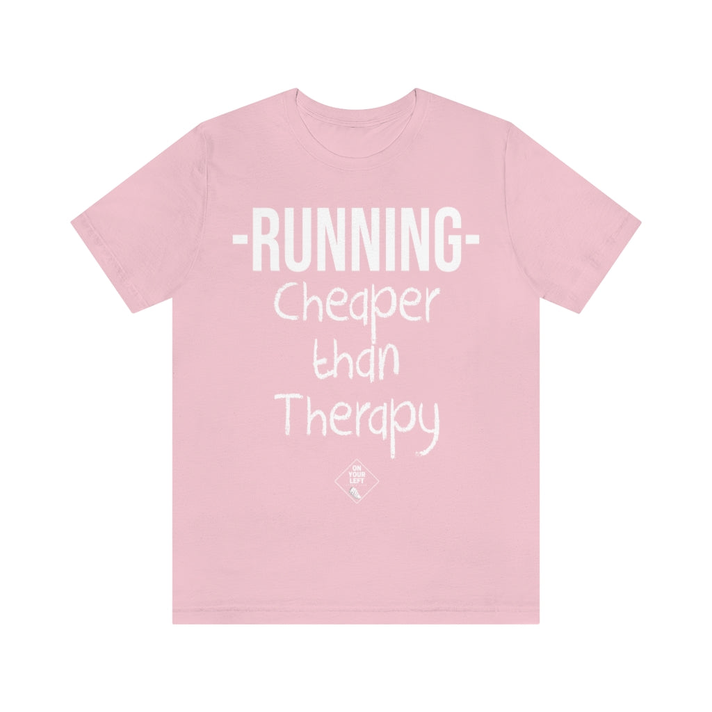 Unisex Jersey Short Sleeve Tee: RUNNING - Cheaper Than Therapy