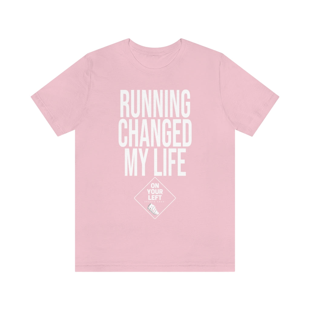 Unisex Jersey Short Sleeve Tee: RUNNING CHANGED MY LIFE