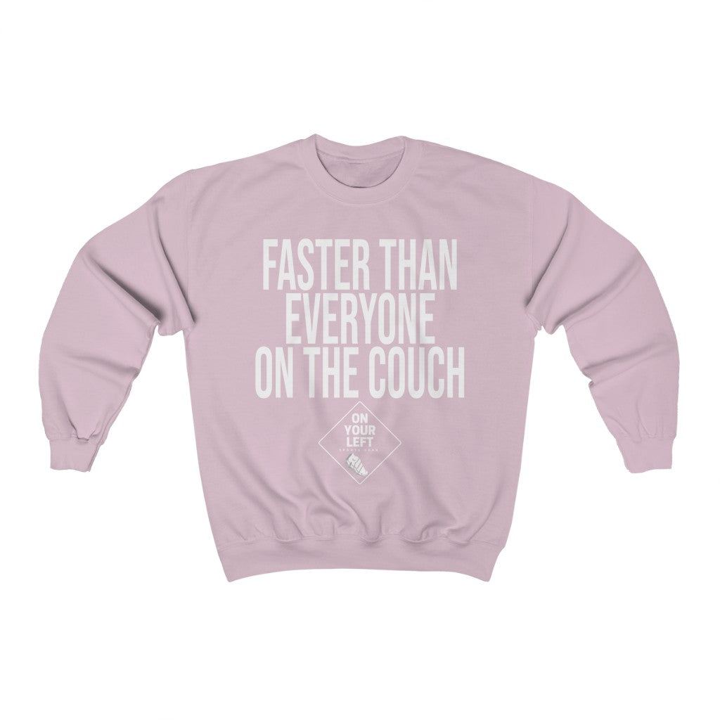 Unisex Heavy Blend™ Crewneck Sweatshirt: FASTER THAN EVERYONE ON THE COUCH
