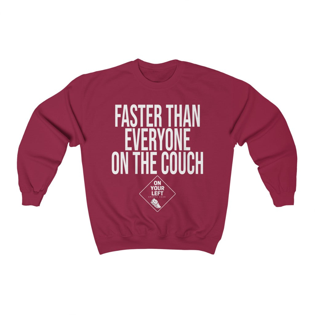 Unisex Heavy Blend™ Crewneck Sweatshirt: FASTER THAN EVERYONE ON THE COUCH