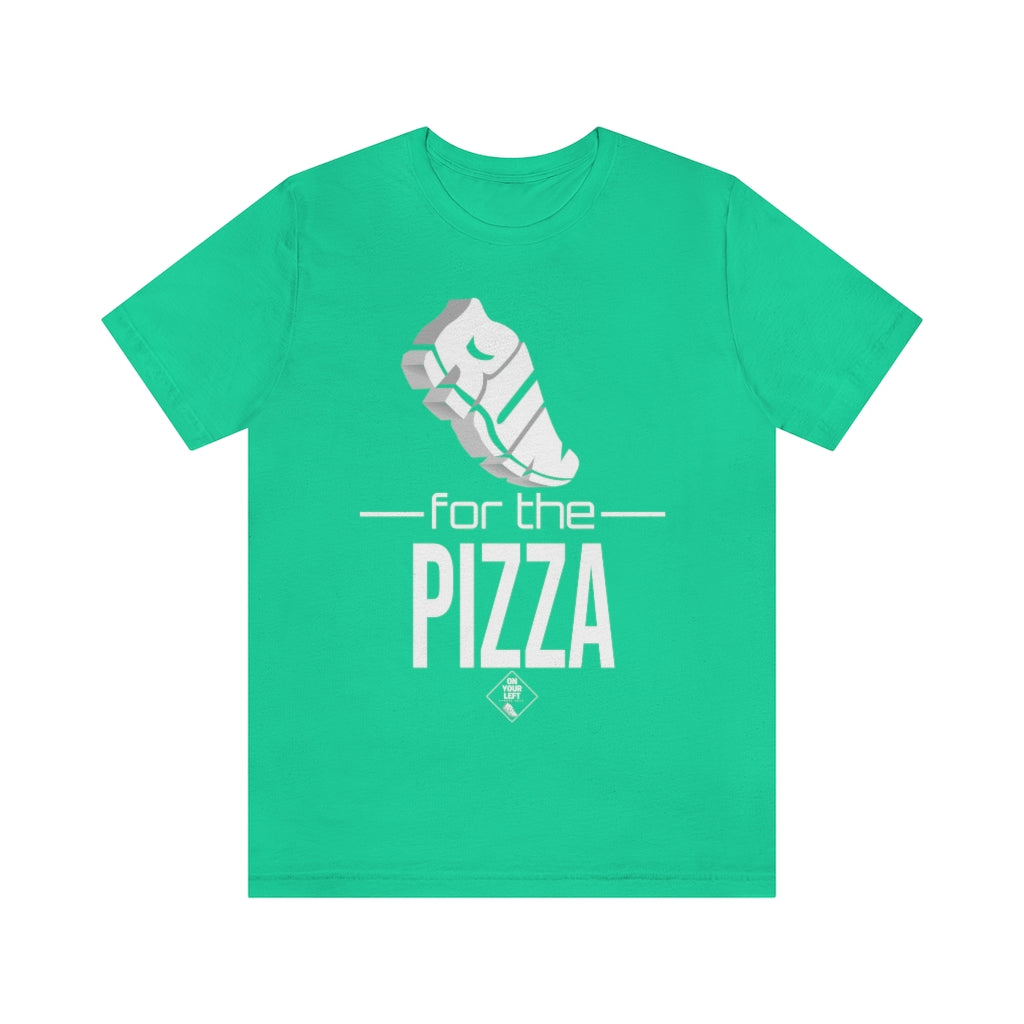 Unisex Jersey Short Sleeve Tee: RUN for the PIZZA