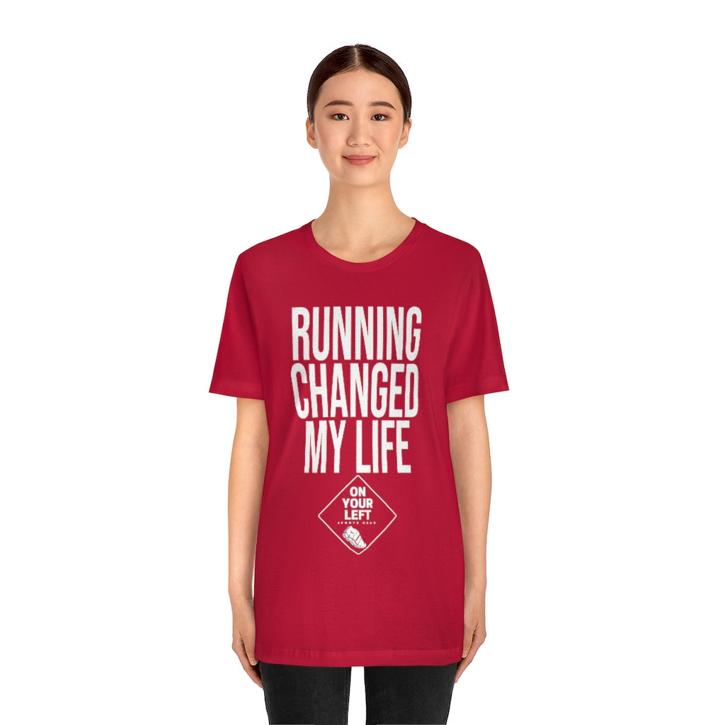 Unisex Jersey Short Sleeve Tee: RUNNING CHANGED MY LIFE