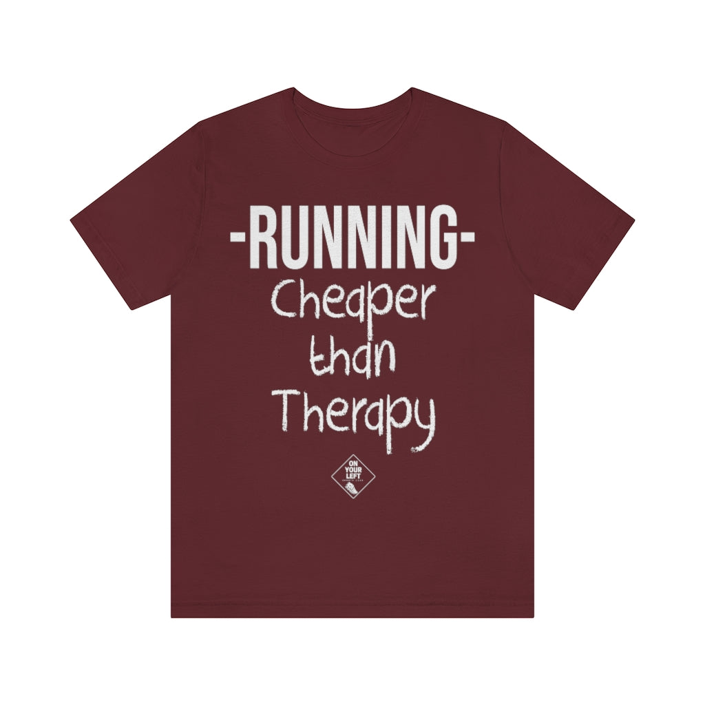Unisex Jersey Short Sleeve Tee: RUNNING - Cheaper Than Therapy