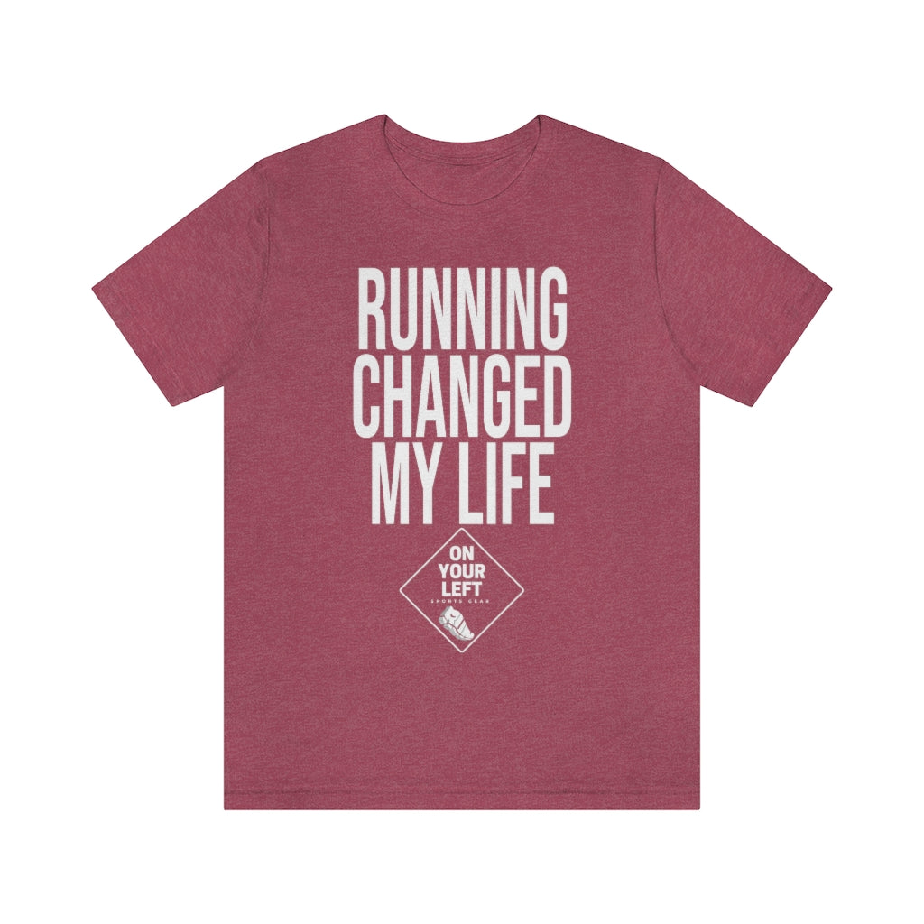 Unisex Jersey Short Sleeve Tee: RUNNING CHANGED MY LIFE