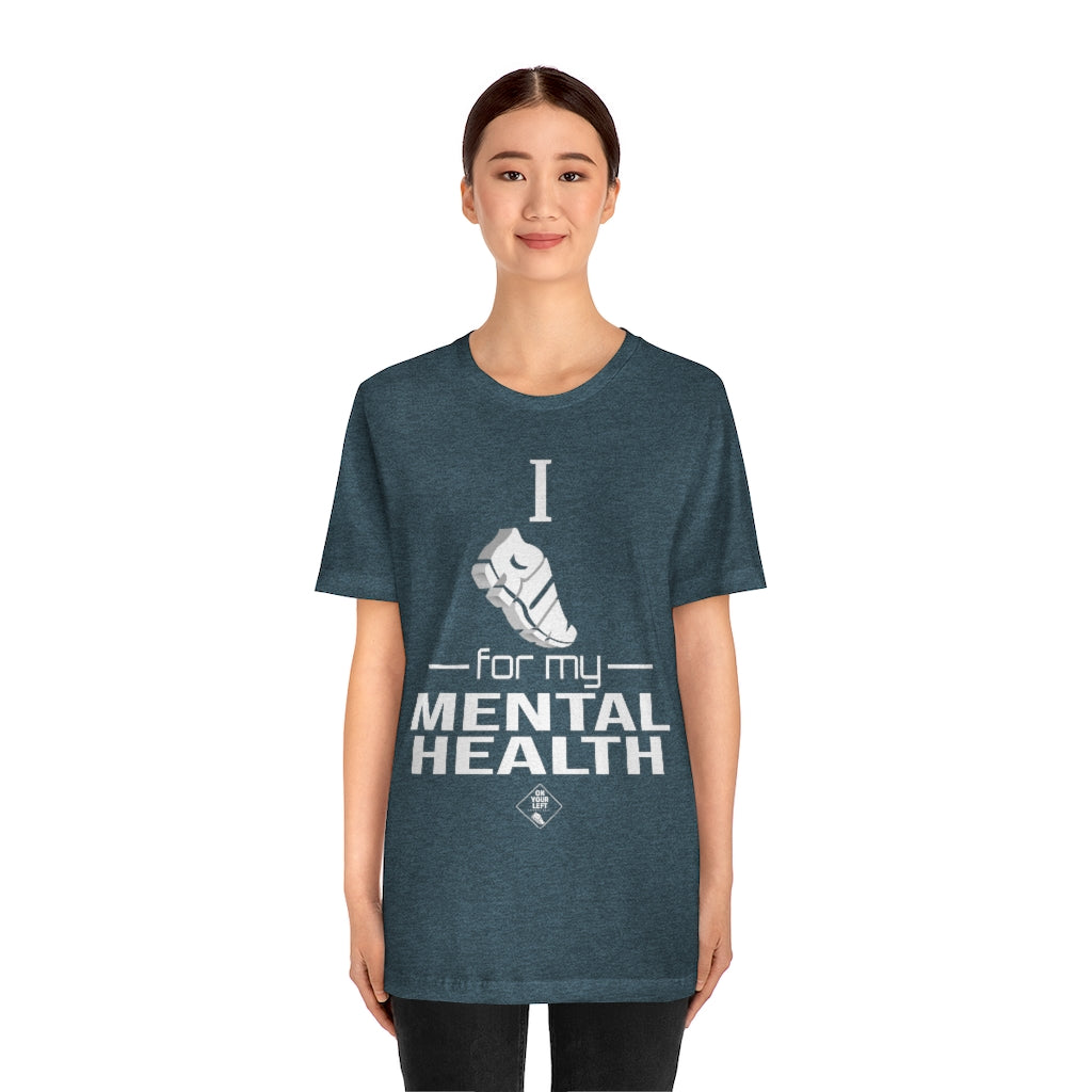 Unisex Jersey Short Sleeve Tee: I Run for my Mental Health