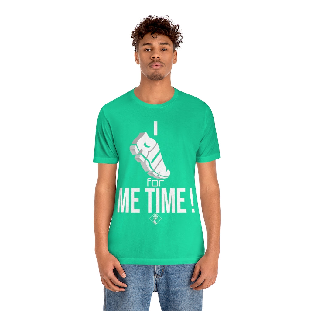 Unisex Jersey Short Sleeve Tee: I RUN for Me Time!