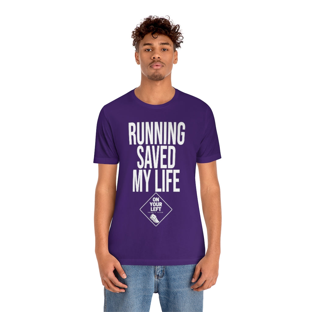 Unisex Jersey Short Sleeve Tee: RUNNING SAVED MY LIFE