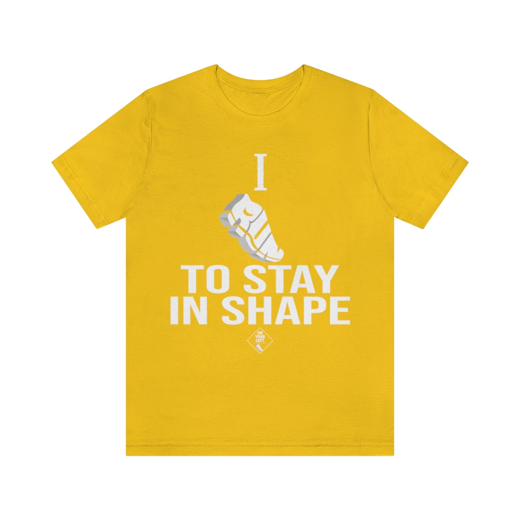 Unisex Jersey Short Sleeve Tee: I RUN TO STAY IN SHAPE