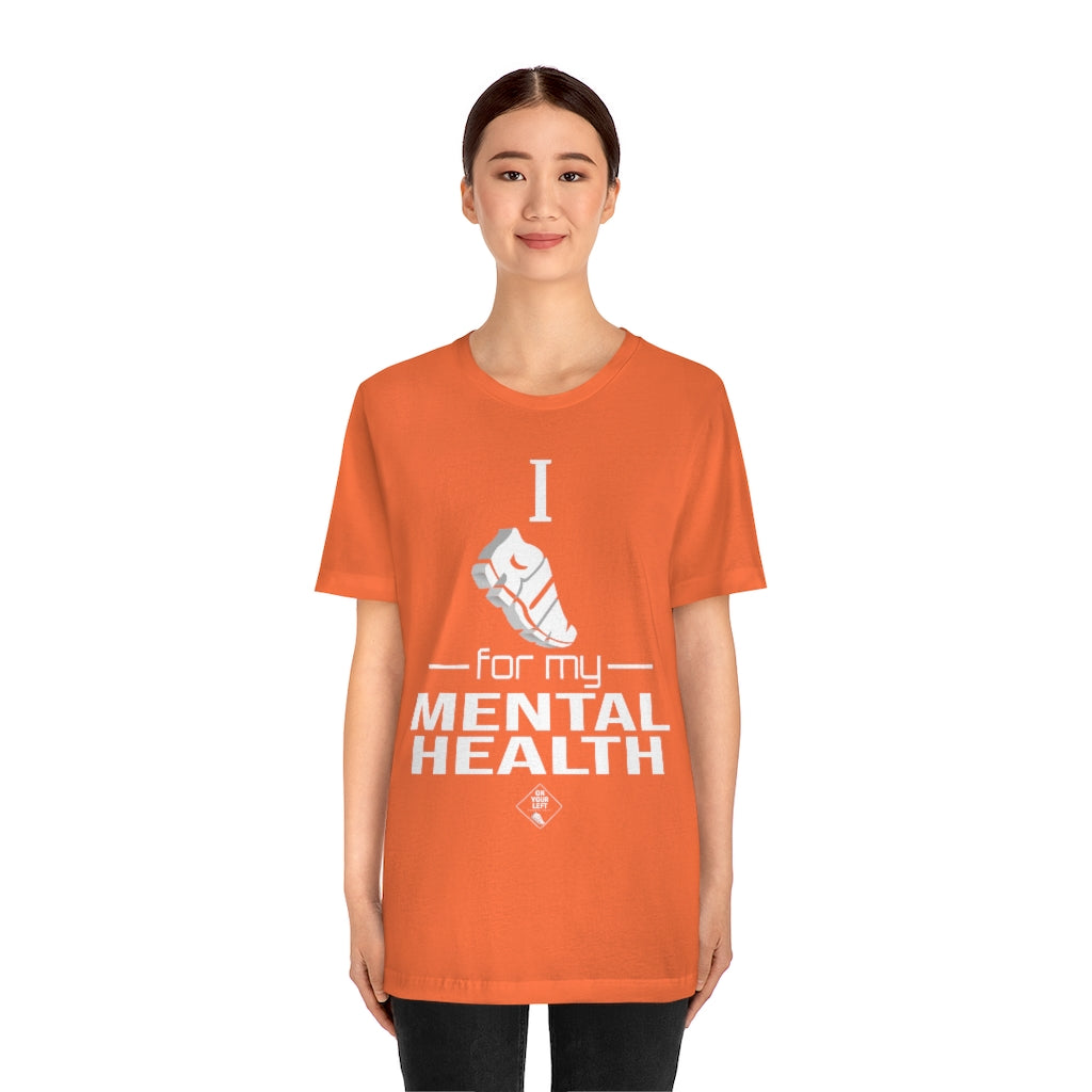 Unisex Jersey Short Sleeve Tee: I Run for my Mental Health