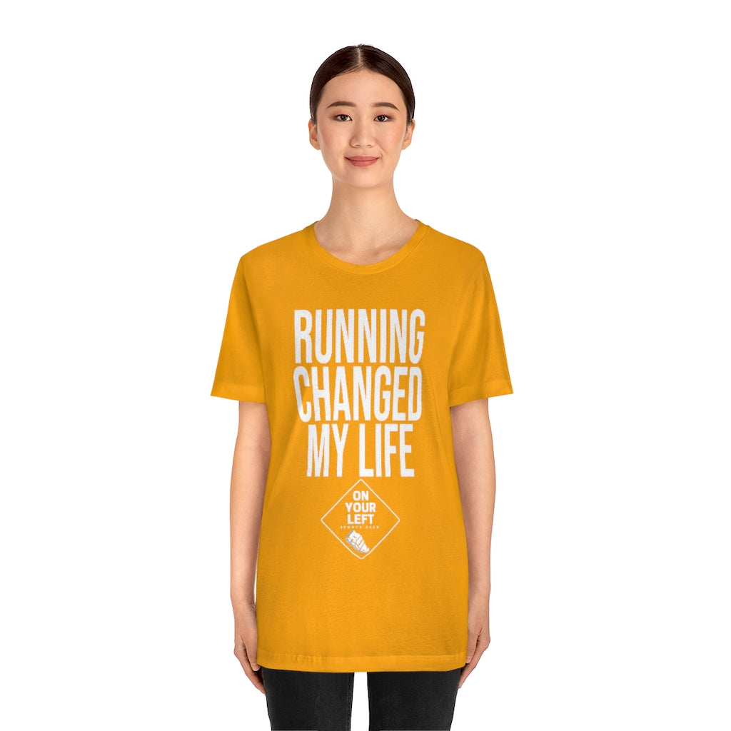 Unisex Jersey Short Sleeve Tee: RUNNING CHANGED MY LIFE