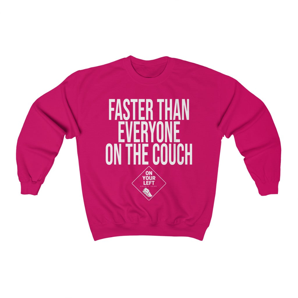 Unisex Heavy Blend™ Crewneck Sweatshirt: FASTER THAN EVERYONE ON THE COUCH