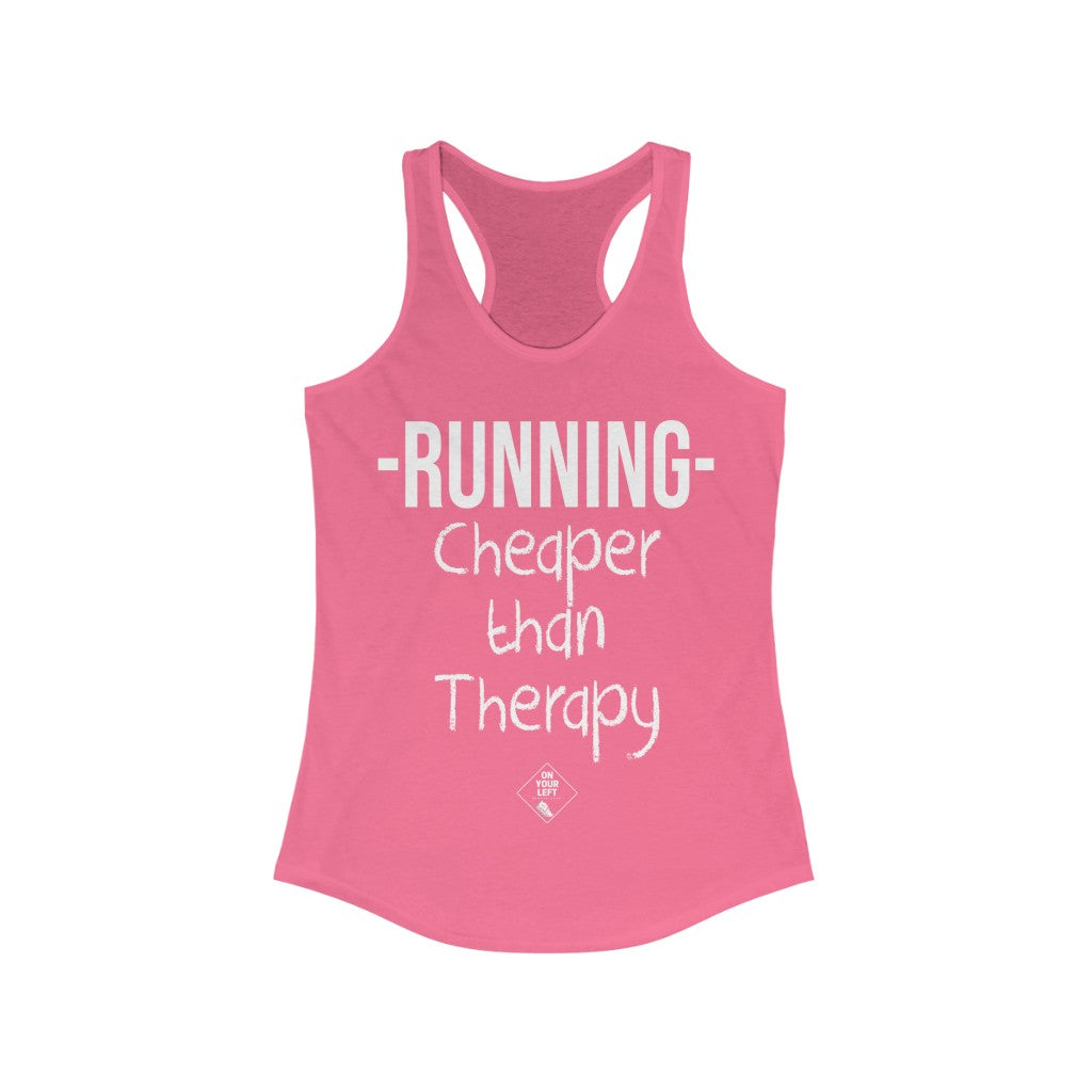 Women's Ideal Racerback Tank: RUNNING - Cheaper Than Therapy