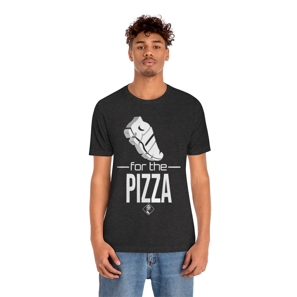 Unisex Jersey Short Sleeve Tee: RUN for the PIZZA