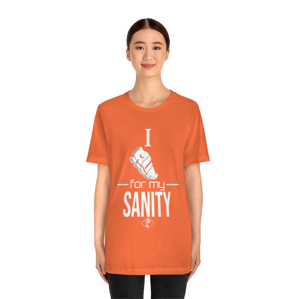 Unisex Jersey Short Sleeve Tee: I Run for my Sanity