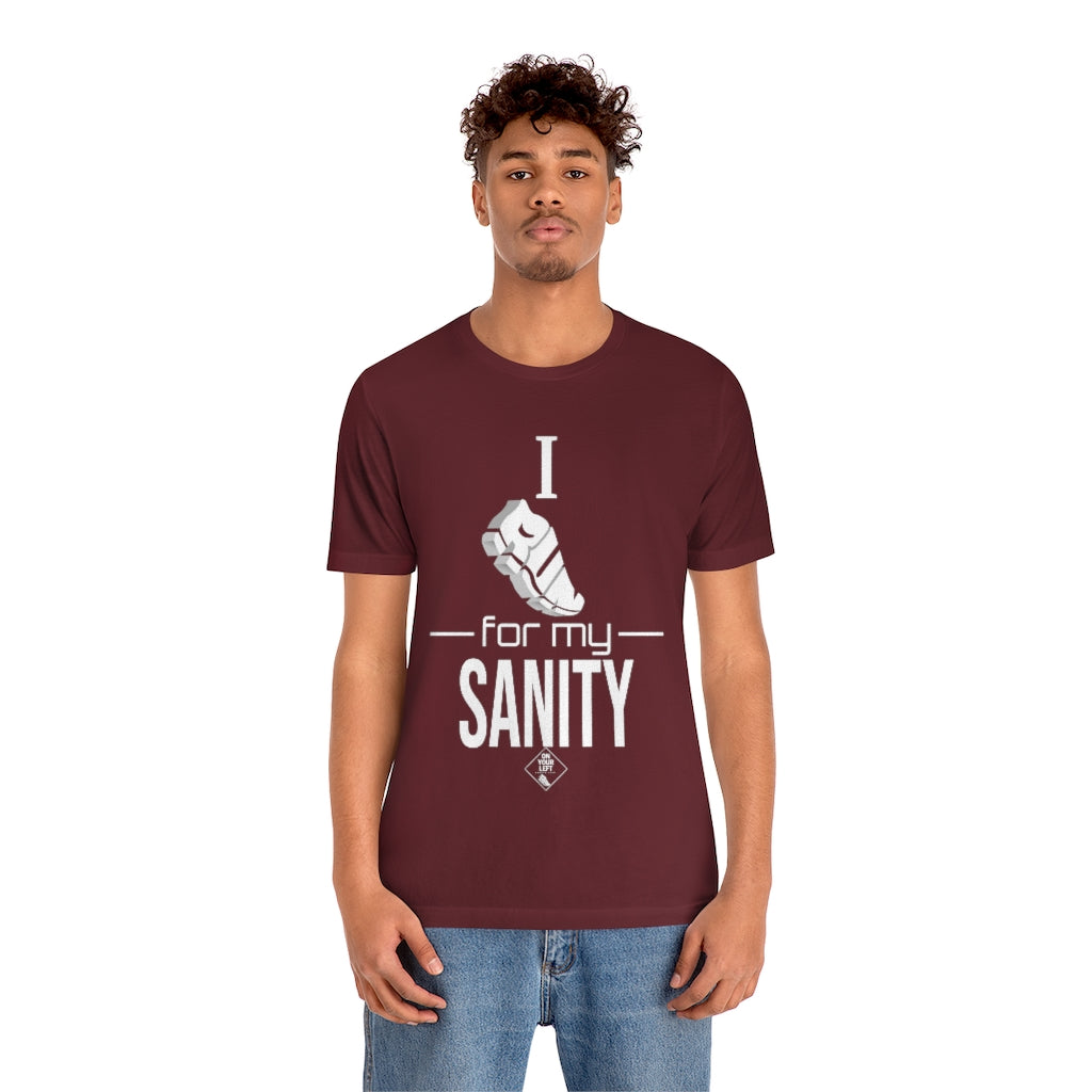 Unisex Jersey Short Sleeve Tee: I Run for my Sanity