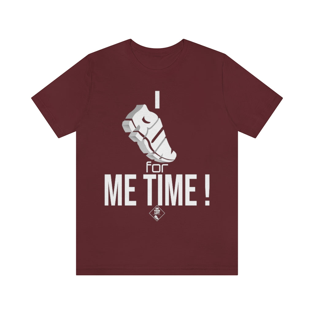 Unisex Jersey Short Sleeve Tee: I RUN for Me Time!