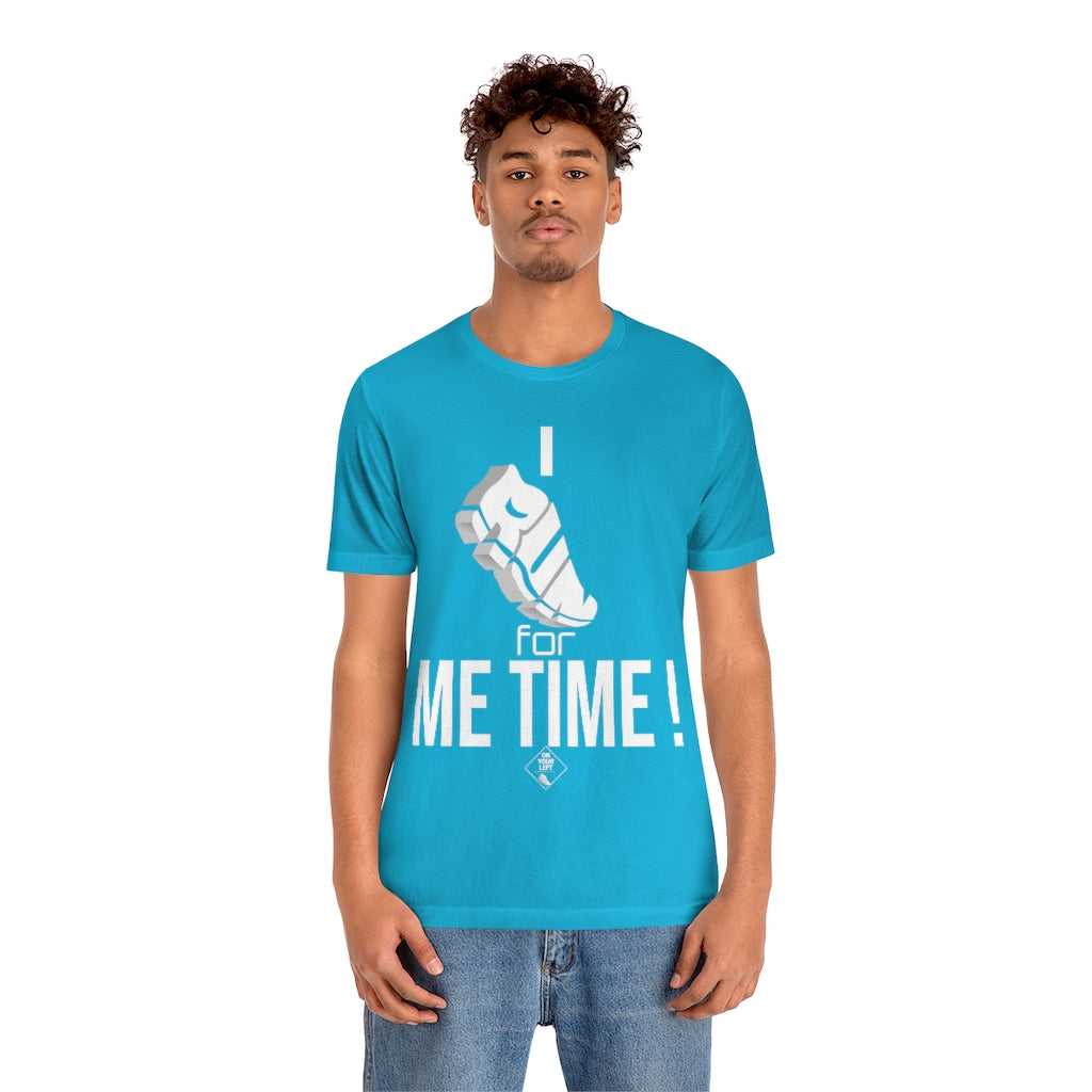 Unisex Jersey Short Sleeve Tee: I RUN for Me Time!