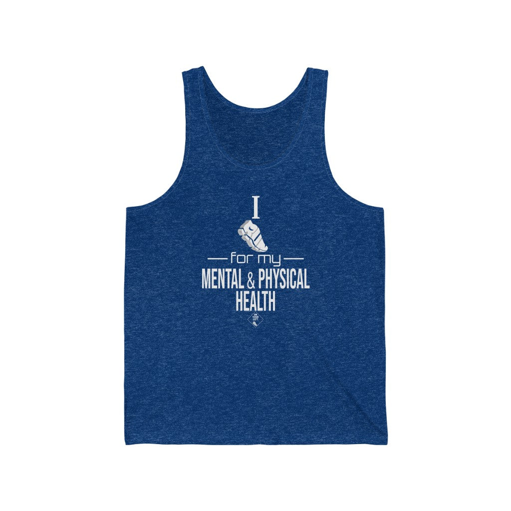 Unisex Jersey Tank: I Run for my Mental & Physical Health