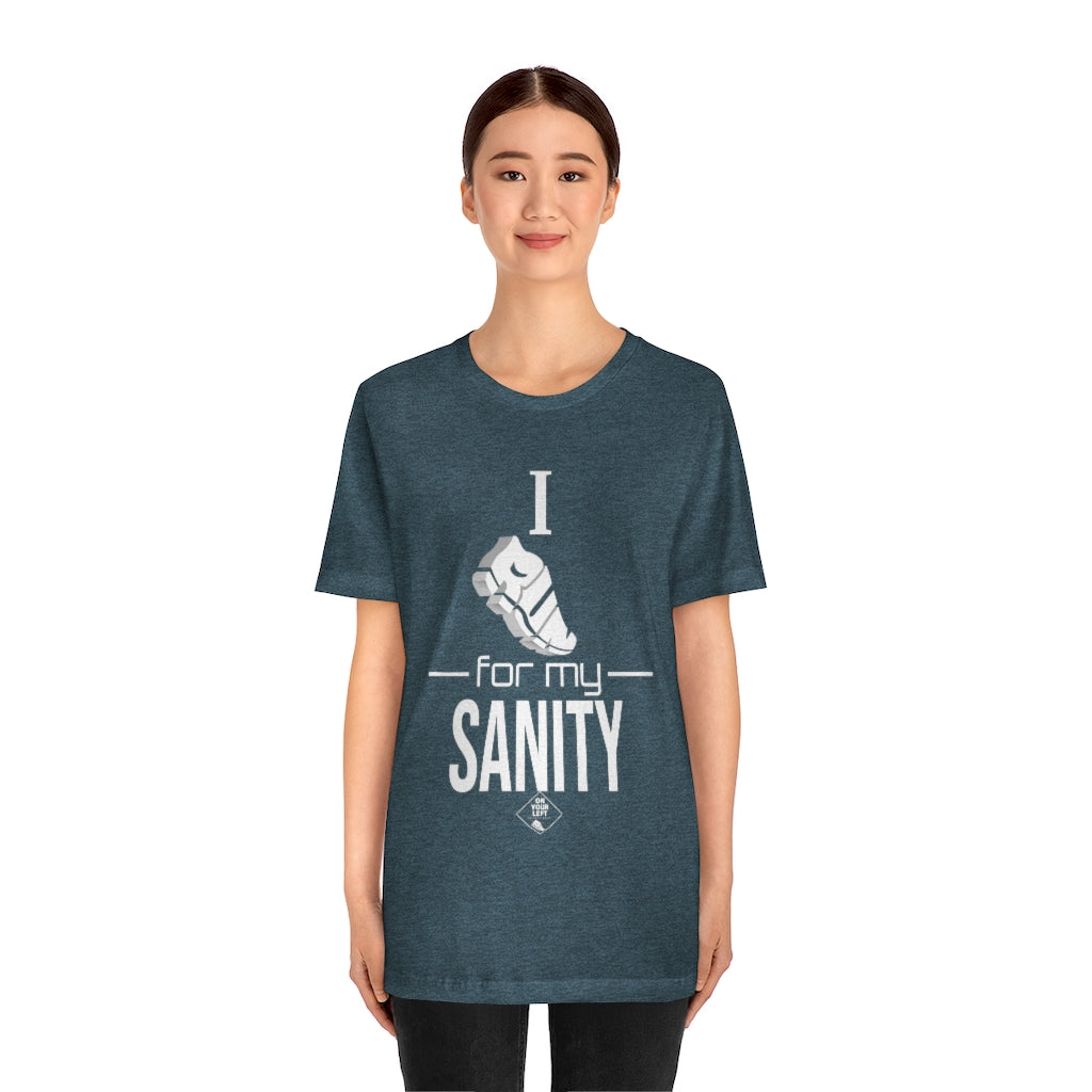 Unisex Jersey Short Sleeve Tee: I Run for my Sanity