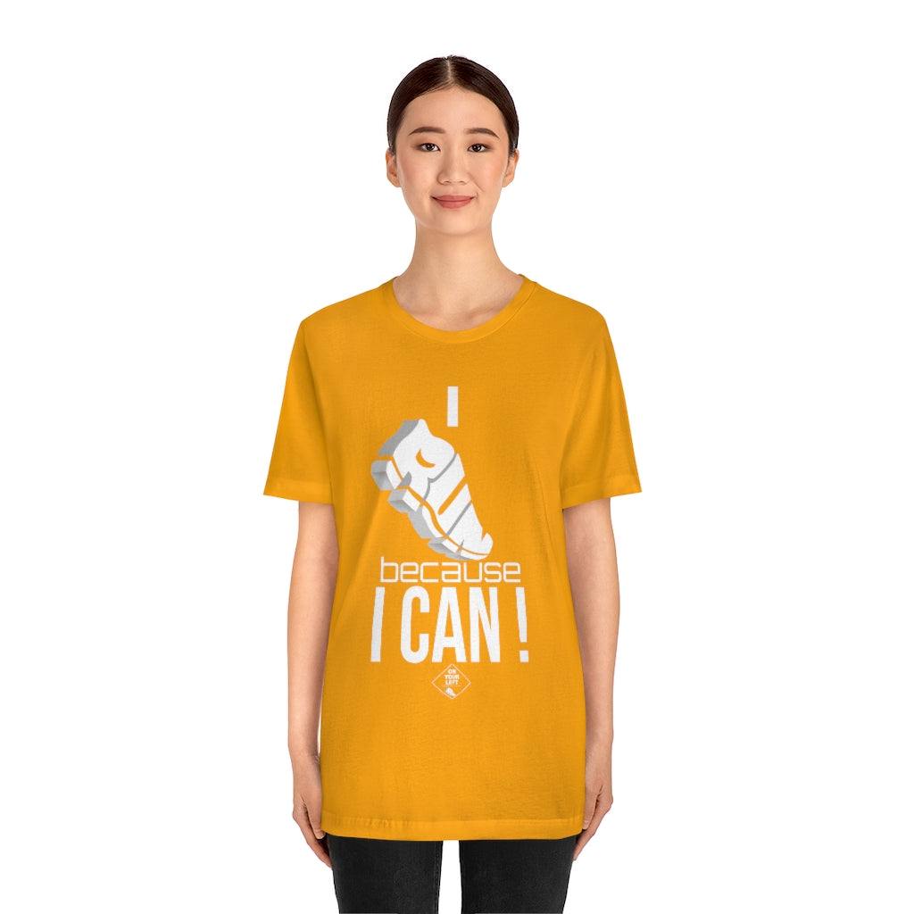 Unisex Jersey Short Sleeve Tee: I RUN because I CAN !