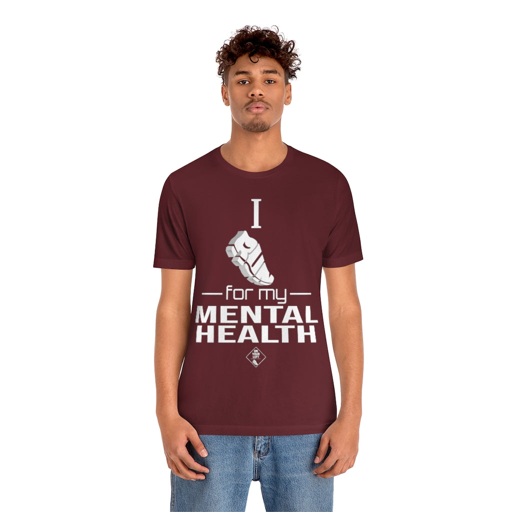 Unisex Jersey Short Sleeve Tee: I Run for my Mental Health