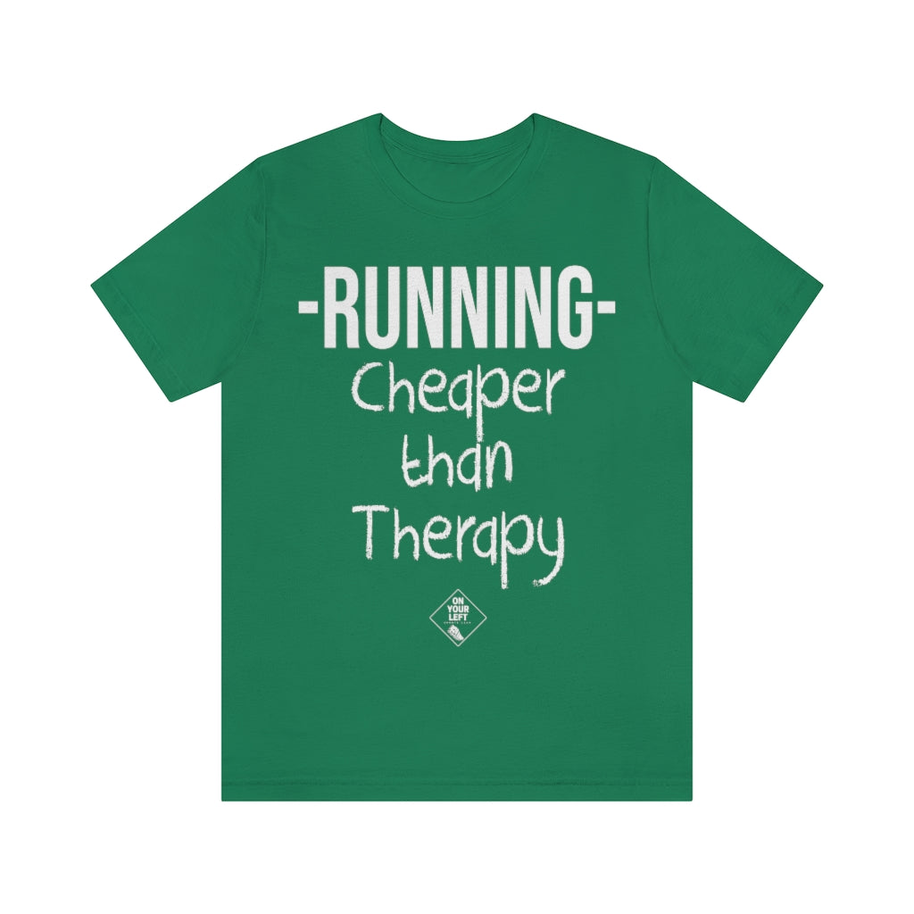 Unisex Jersey Short Sleeve Tee: RUNNING - Cheaper Than Therapy