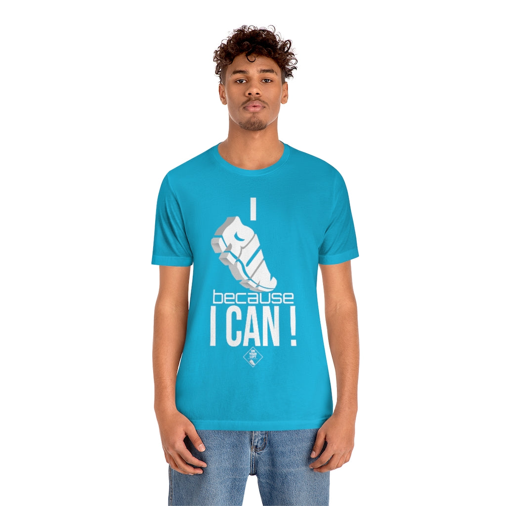 Unisex Jersey Short Sleeve Tee: I RUN because I CAN !