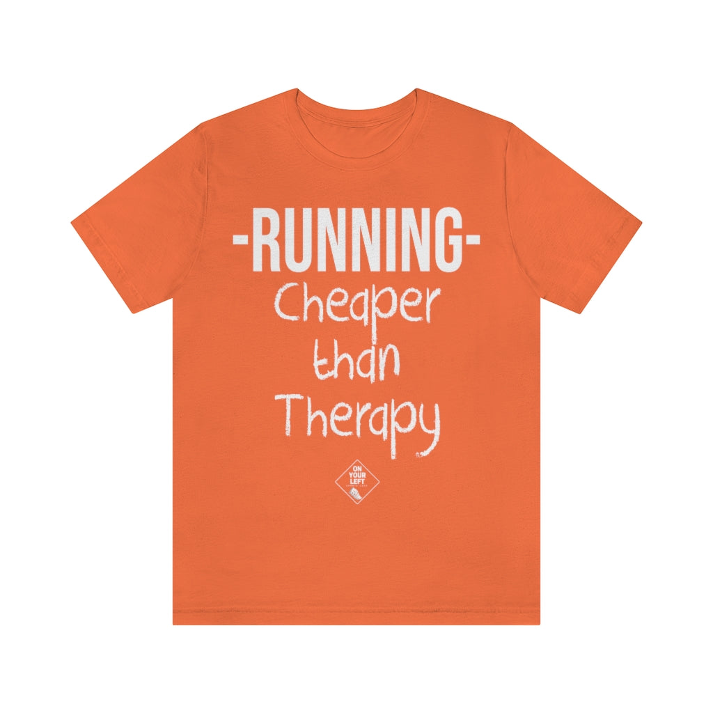Unisex Jersey Short Sleeve Tee: RUNNING - Cheaper Than Therapy