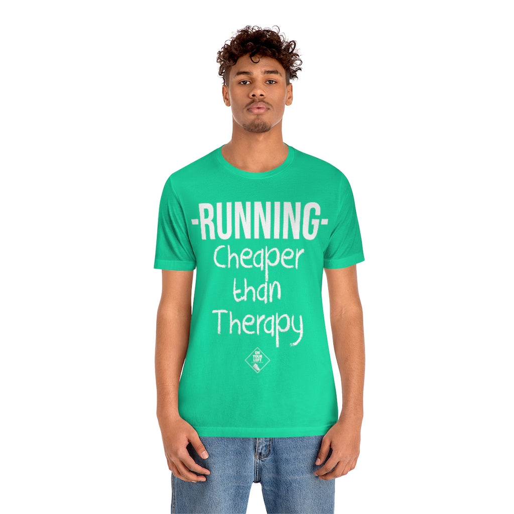 Unisex Jersey Short Sleeve Tee: RUNNING - Cheaper Than Therapy