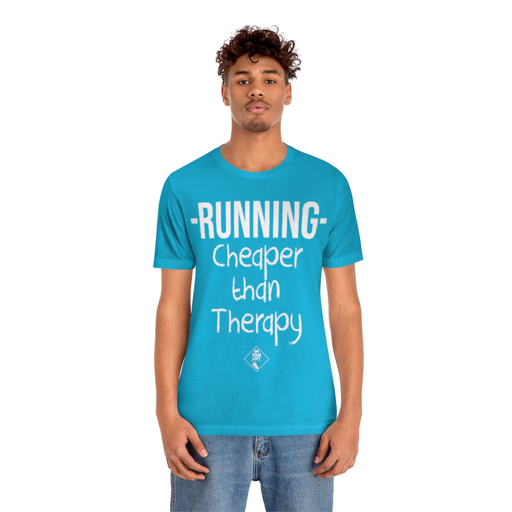 Unisex Jersey Short Sleeve Tee: RUNNING - Cheaper Than Therapy