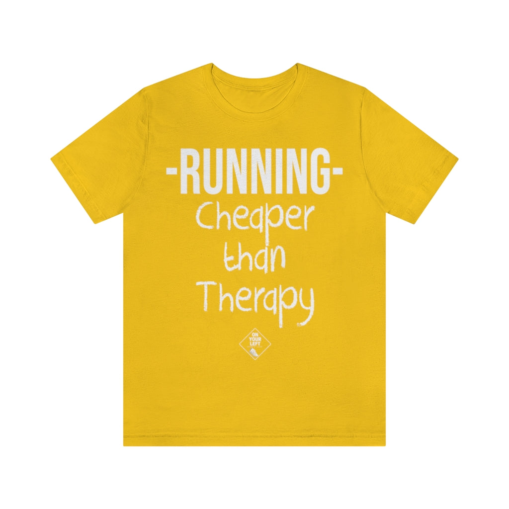 Unisex Jersey Short Sleeve Tee: RUNNING - Cheaper Than Therapy