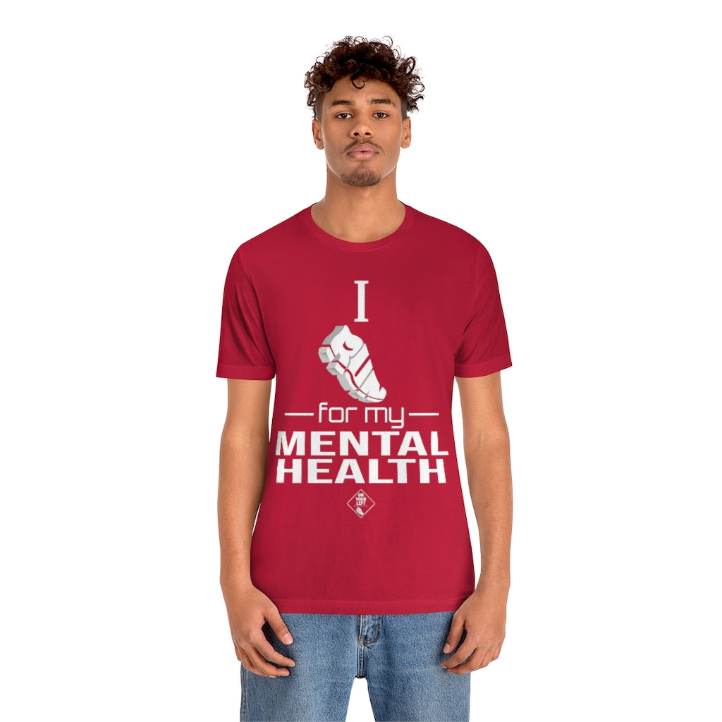 Unisex Jersey Short Sleeve Tee: I Run for my Mental Health