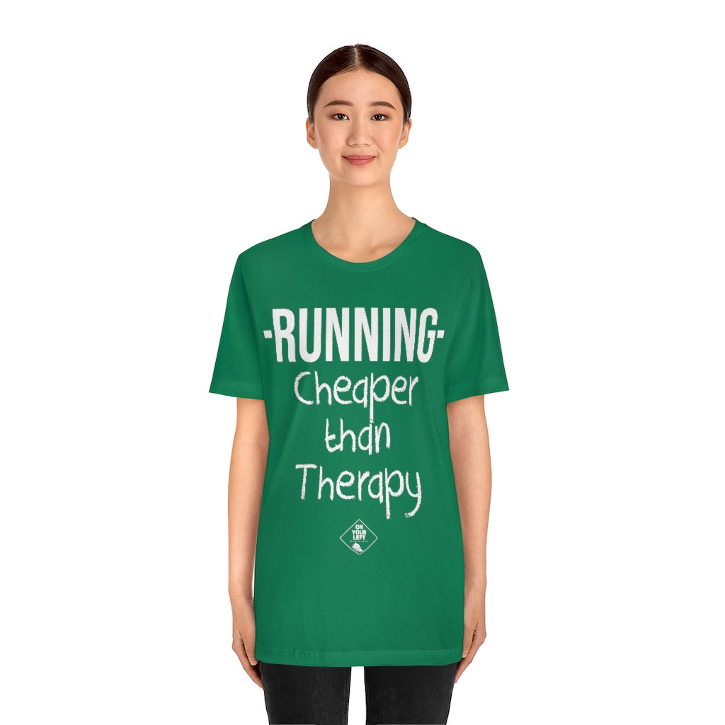 Unisex Jersey Short Sleeve Tee: RUNNING - Cheaper Than Therapy