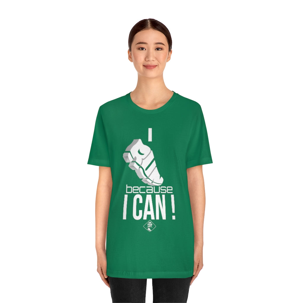 Unisex Jersey Short Sleeve Tee: I RUN because I CAN !
