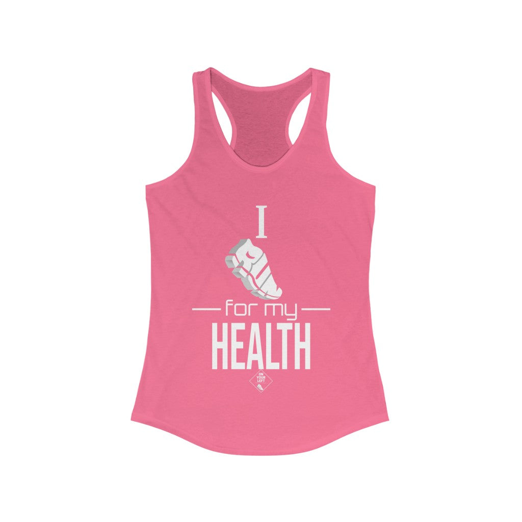 Women's Ideal Racerback Tank: I RUN for my Health