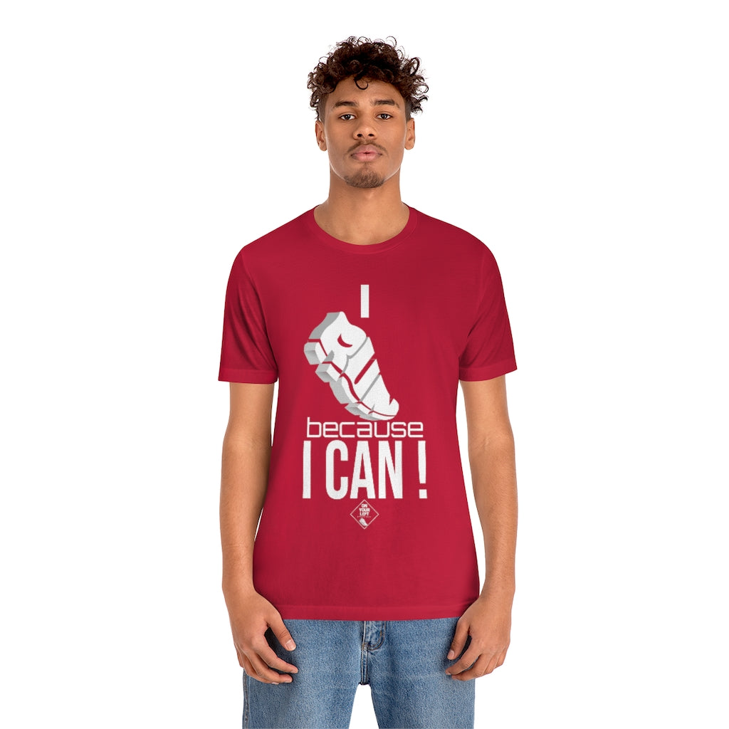 Unisex Jersey Short Sleeve Tee: I RUN because I CAN !