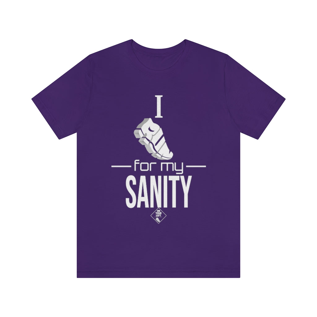 Unisex Jersey Short Sleeve Tee: I Run for my Sanity