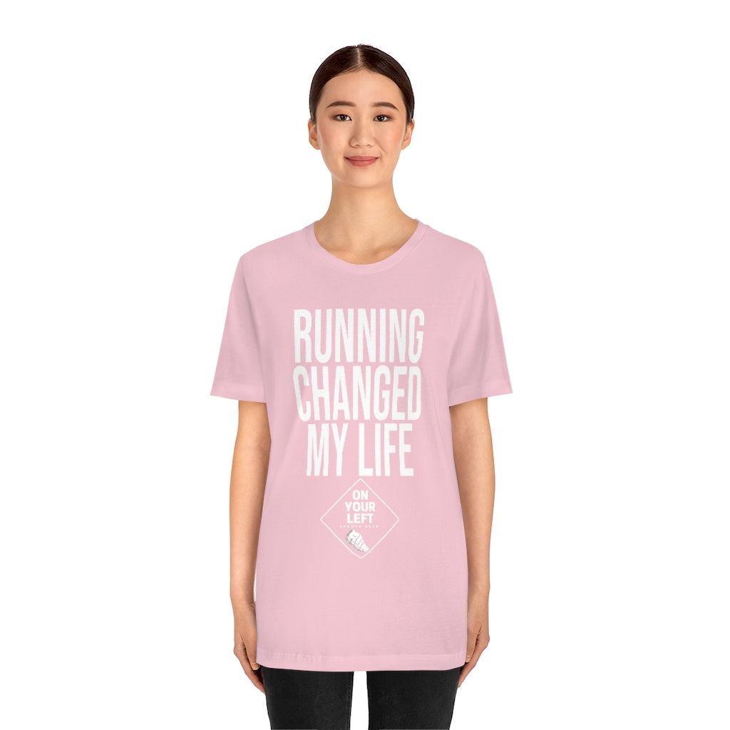 Unisex Jersey Short Sleeve Tee: RUNNING CHANGED MY LIFE