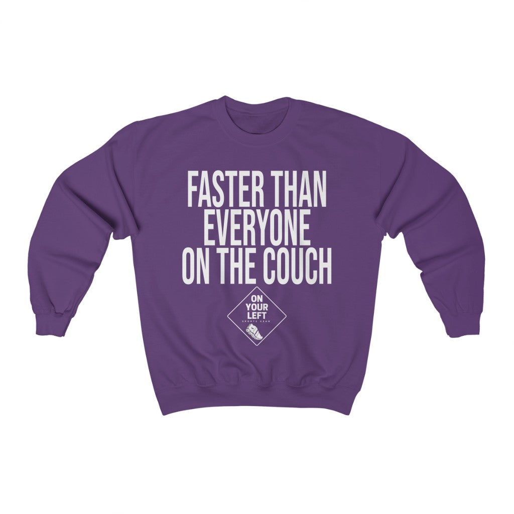 Unisex Heavy Blend™ Crewneck Sweatshirt: FASTER THAN EVERYONE ON THE COUCH