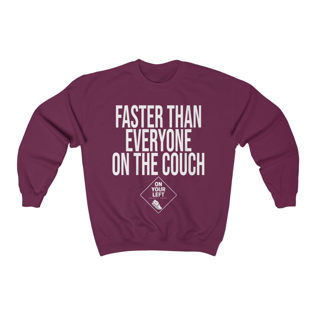 Unisex Heavy Blend™ Crewneck Sweatshirt: FASTER THAN EVERYONE ON THE COUCH