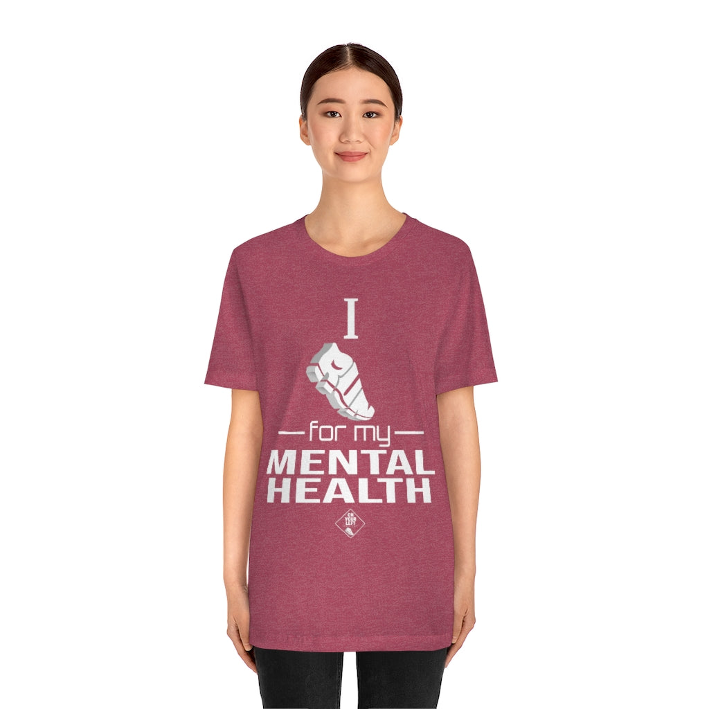Unisex Jersey Short Sleeve Tee: I Run for my Mental Health
